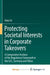 Protecting Societal Interests in Corporate Takeovers: A Comparative Analysis of the Regulatory Framework in the U.K., Germany and China by Samaa E.; Aboulnaga, Mohsen Helmy