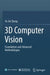 3D Computer Vision: Foundations and Advanced Methodologies by Yu-Jin Zhang