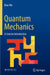Quantum Mechanics: A Concise Introduction by Biao Wu