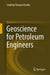 Geoscience for Petroleum Engineers by Sandeep Narayan Kundu