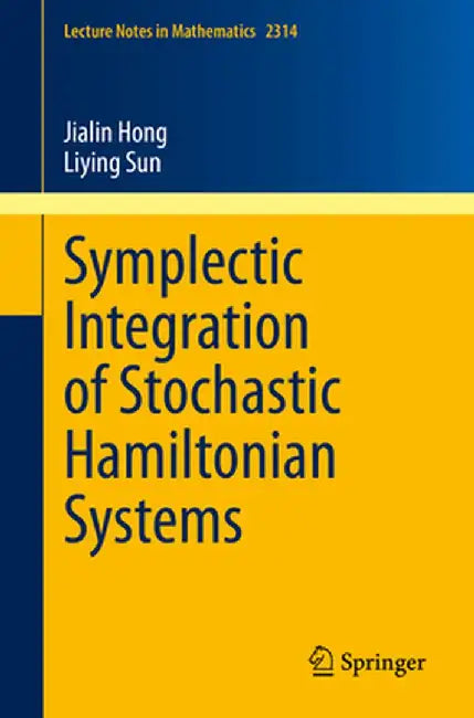 Symplectic Integration of Stochastic Hamiltonian Systems by Jialin Hong
