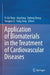 Application of Biomaterials in the Treatment of Cardiovascular Diseases by Yi-Da Tang