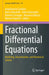 Fractional Differential Equations: Modeling, Discretization, and Numerical Solvers by Angelamaria Cardone