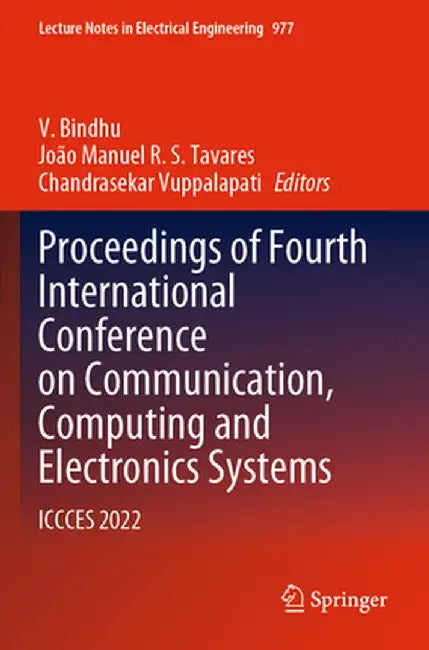 Proceedings of Fourth International Conference on Communication, Computing and Electronics Systems: Iccces 2022 by V. Bindhu