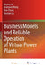 Business Models and Reliable Operation of Virtual Power Plants by Heping Jia, Xuanyuan Wang, Xian Zhang