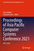 Proceedings of Asia Pacific Computer Systems Conference 2021: Apcs 2021 by Anu Gokhale