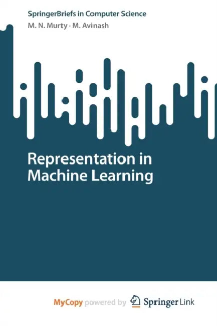 Representation in Machine Learning by C E Pomroy