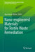 Nano-Engineered Materials for Textile Waste Remediation by Ajay Kumar Mishra