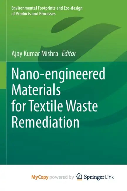 Nano-engineered Materials for Textile Waste Remediation by Ajay Kumar Mishra