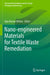 Nano-Engineered Materials for Textile Waste Remediation by Ajay Kumar Mishra