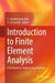 Introduction to Finite Element Analysis: A Textbook for Engineering Students by S. Unnikrishnan Nair