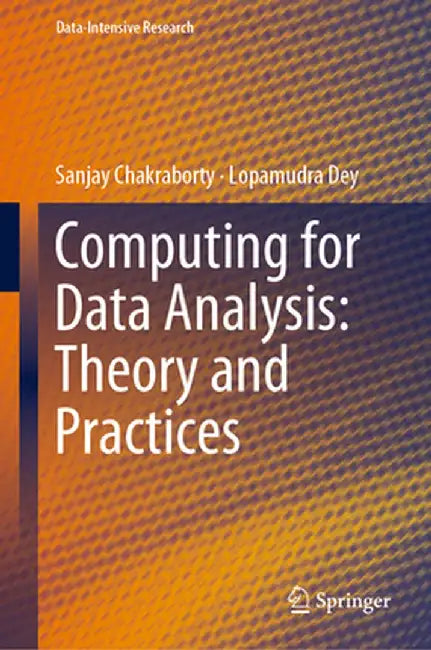 Computing for Data Analysis: Theory and Practices by Sanjay Chakraborty
