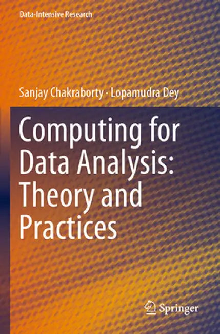 Computing for Data Analysis: Theory and Practices by Sanjay Chakraborty