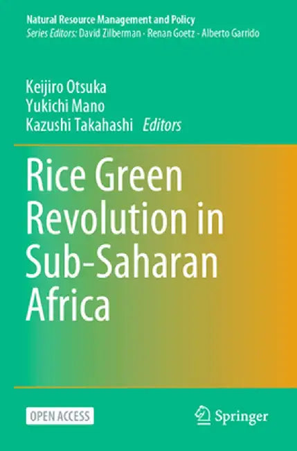Rice Green Revolution in Sub-Saharan Africa by Keijiro Otsuka