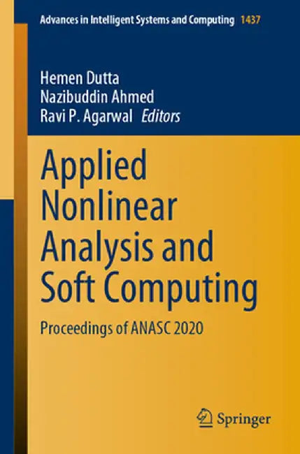Applied Nonlinear Analysis and Soft Computing: Proceedings of Anasc 2020 by Hemen Dutta