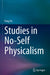 Studies in No-Self Physicalism by Feng Ye