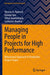 Managing People in Projects for High Performance: Behavioural Approach to Productive Project Teams by Upasna A. Agarwal