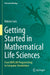 Getting Started in Mathematical Life Sciences From MATLAB Programming to Computer Simulations by Sato