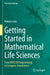 Getting Started in Mathematical Life Sciences From MATLAB Programming to Computer Simulations by Sato