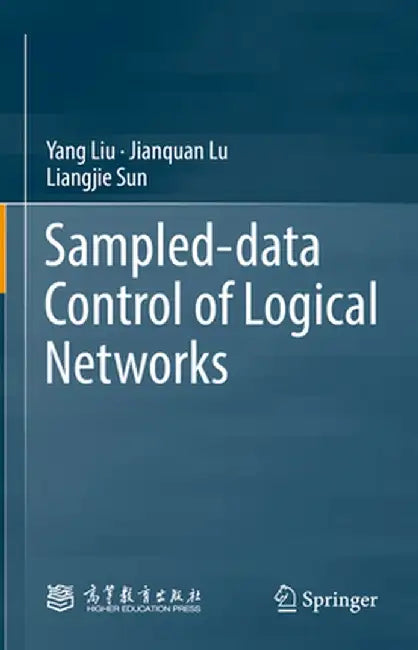 Sampled-Data Control of Logical Networks by Yang Liu