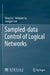 Sampled-Data Control of Logical Networks by Yang Liu