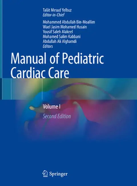 Manual of Pediatric Cardiac Care: Volume I by Talât Mesud Yelbuz
