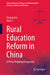 Rural Education Reform in China: A Policy Mapping Perspective by Eryong Xue