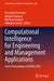 Computational Intelligence for Engineering and Management Applications: Select Proceedings of Ciema 2022 by Prasenjit Chatterjee