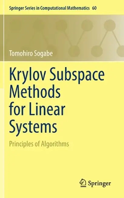 Krylov Subspace Methods for Linear Systems: Principles of Algorithms by Tomohiro Sogabe