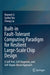 Built-In Fault-Tolerant Computing Paradigm for Resilient Large-Scale Chip Design: A Self-Test, Self-Diagnosis, and Self-Repair-Based Approach by Xiaowei Li
