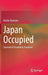 Japan Occupied: Survival of Academic Freedom by Ruriko Kumano