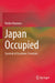 Japan Occupied: Survival of Academic Freedom by Ruriko Kumano