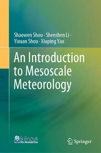 An Introduction to Mesoscale Meteorology by Shaowen Shou