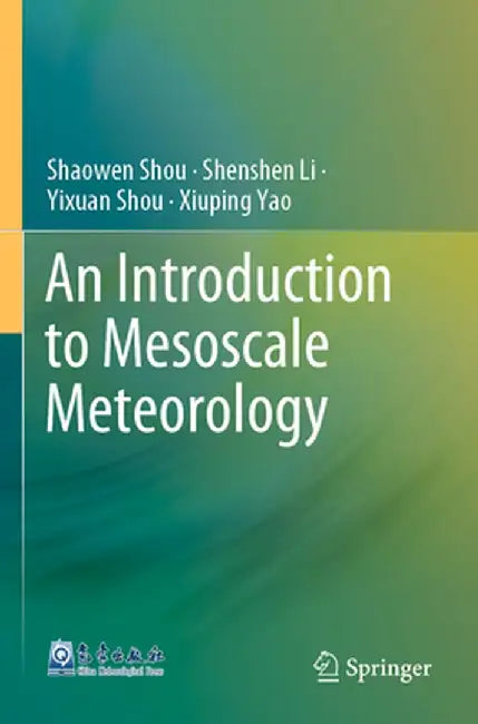 An Introduction to Mesoscale Meteorology by Shaowen Shou