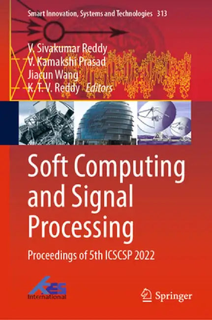 Soft Computing and Signal Processing: Proceedings of 5th Icscsp 2022 by V. Sivakumar Reddy