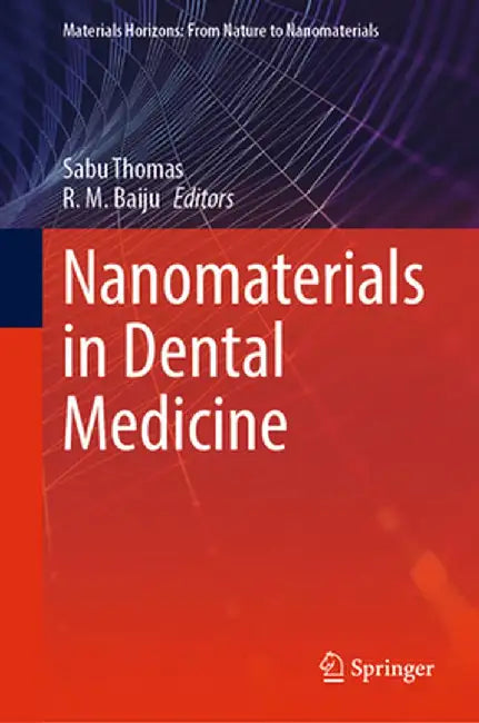 Nanomaterials in Dental Medicine by Sabu Thomas