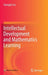 Intellectual Development and Mathematics Learning by Chongde Lin