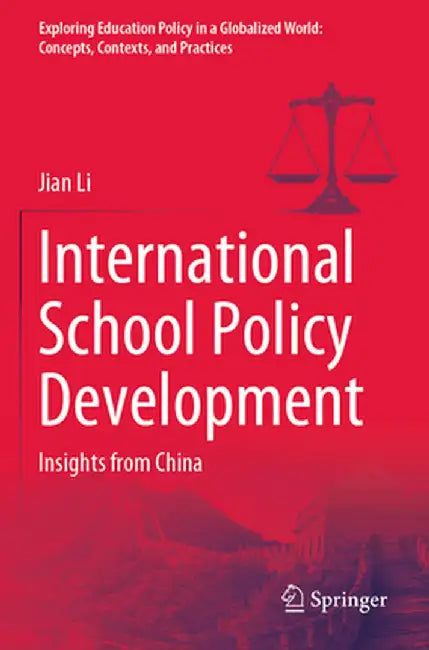 International School Policy Development: Insights from China by Jian Li