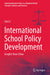 International School Policy Development: Insights from China by Jian Li