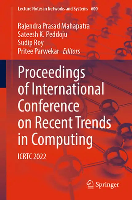 Proceedings of International Conference on Recent Trends in Computing: Icrtc 2022 by Rajendra Prasad Mahapatra