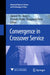 Convergence in Crossover Service by Jianwei Yin
