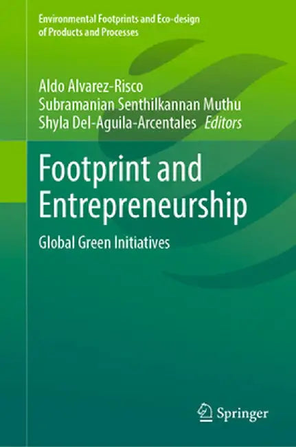 Footprint and Entrepreneurship: Global Green Initiatives by Aldo Alvarez-Risco
