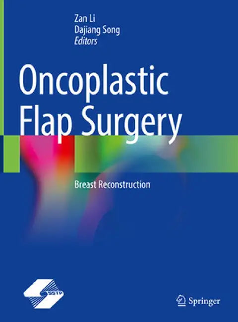 Oncoplastic Flap Surgery: Breast Reconstruction by Zan Li