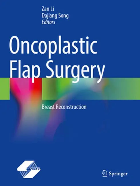 Oncoplastic Flap Surgery: Breast Reconstruction by Zan Li