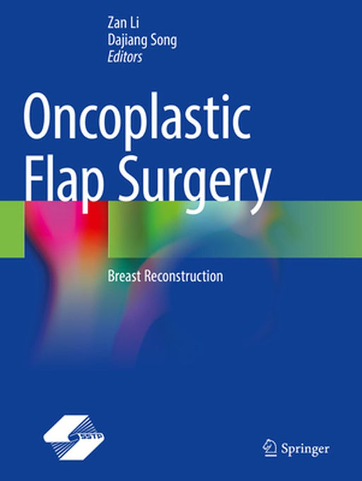 Oncoplastic Flap Surgery: Breast Reconstruction by Zan Li