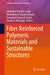 Fiber Reinforced Polymeric Materials and Sustainable Structures by Shamsher Bahadur Singh