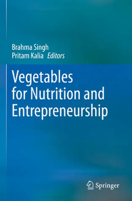 Vegetables for Nutrition and Entrepreneurship by Brahma Singh
