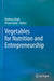 Vegetables for Nutrition and Entrepreneurship by Brahma Singh