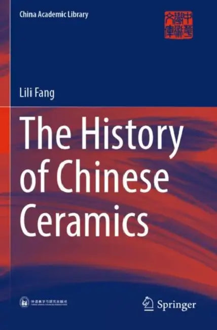 The History of Chinese Ceramics by Lili Fang