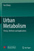 Urban Metabolism: Theory, Methods and Applications by Yan Zhang